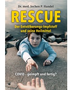 RESCUE der Entvölkerungsimpfstoff und seine Heilmittel